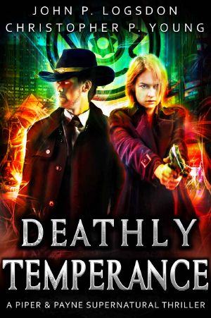 [Netherworld Paranormal Police Department 03] • Deathly Temperance · A Piper & Payne Supernatural Thriller (Netherworld Paranormal Police Department Book 3)